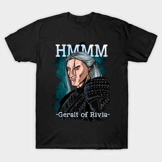 Hmmm Geralt T-Shirt by sevencrow